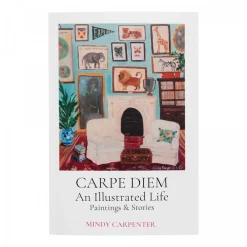 Astier de Villatte Books<Carpe Diem: An Illustrated Life – Mindy Carpenter